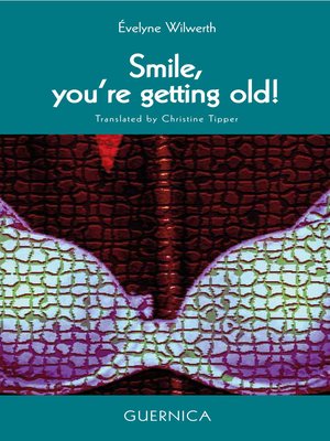 cover image of Smile, you're getting old!